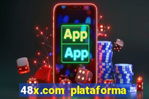 48x.com plataforma de jogos